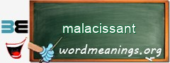 WordMeaning blackboard for malacissant